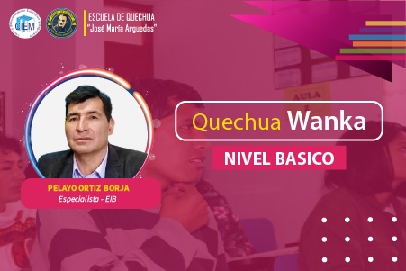 QUECHUA WANKA SEMIPRESENCIAL - BASICO 2023 (MARZO - ABRIL)