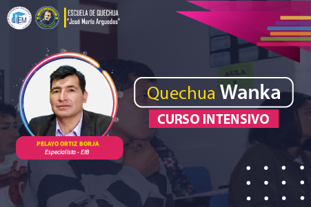 QUECHUA WANKA - CURSO INTENSIVO 2024