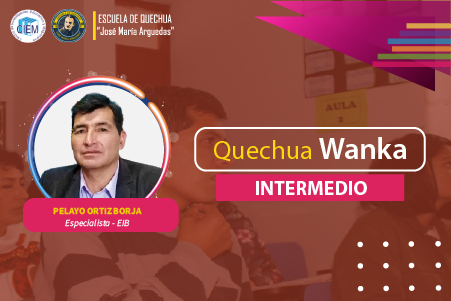 QUECHUA WANKA INTERMEDIO - PREPARACION Y REFUERZO